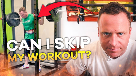 can I skip my workout?